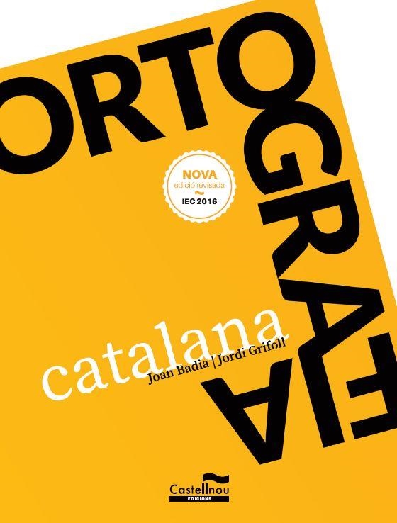 ORTOGRAFIA CATALANA | 9788498047332 | BADIA PUJOL, JOAN / GRIFOLL ÀVILA, JORDI