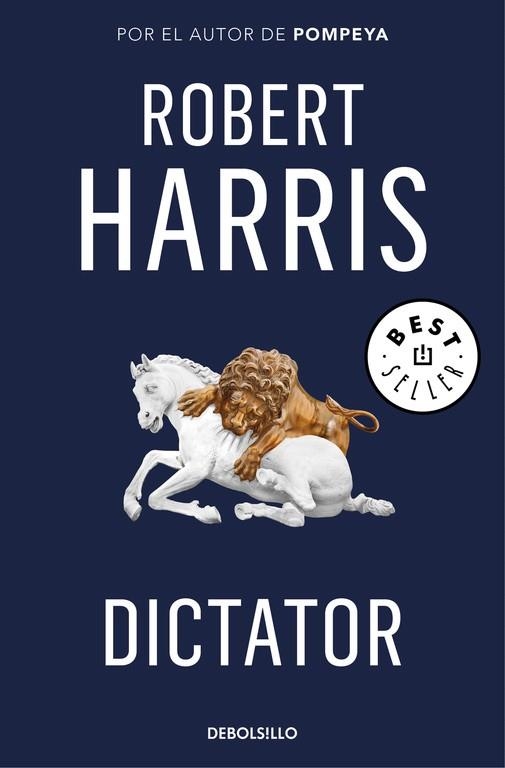 DICTATOR (TRILOGÍA DE CICERÓN 3) | 9788466341202 | ROBERT HARRIS