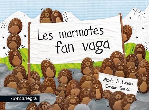 MARMOTES FAN VAGA, LES | 9788415097662 | SNITSELAAR, NICOLE / SAUDO, CORALIE