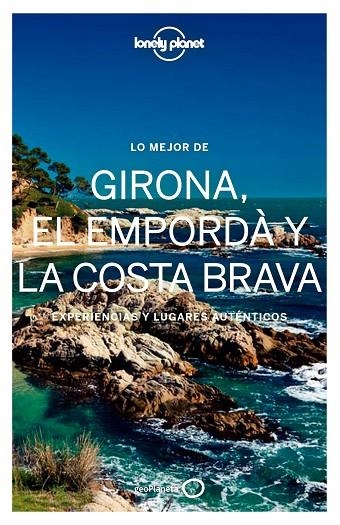 LO MEJOR DE GIRONA, EL EMPORDÀ Y LA COSTA BRAVA | 9788408167792 | VILASECA, CARMINA / KRAUEL, JACOBO / FAÑANÀS, MIQUEL