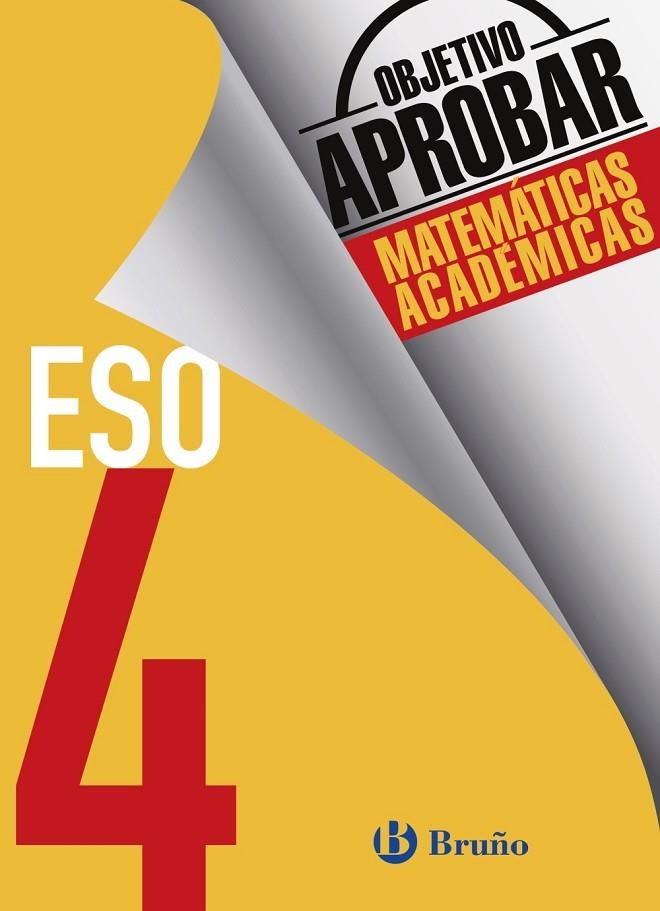 OBJETIVO APROBAR MATEMÁTICAS ACADÉMICAS 4 ESO | 9788469612071 | FERNÁNDEZ-CANO LÓPEZ, JOSÉ ÁNGEL / ARCE LLACH, FERNANDO