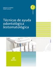 TÉCNICAS DE AYUDA ODONTOLÓGICA/ESTOMATOLÓGICA | 9788491610298 | GUTIÉRREZ LÓPEZ, ENRIQUE / IGLESIAS ESQUIROZ, PEDRO