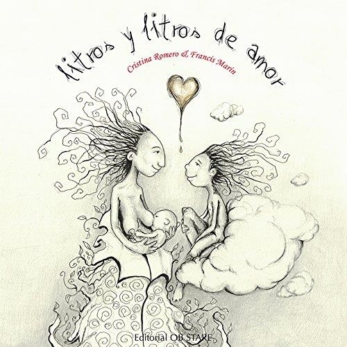 LITROS Y LITROS DE AMOR | 9788494340260 | ROMERO MIRALLES, CRISTINA