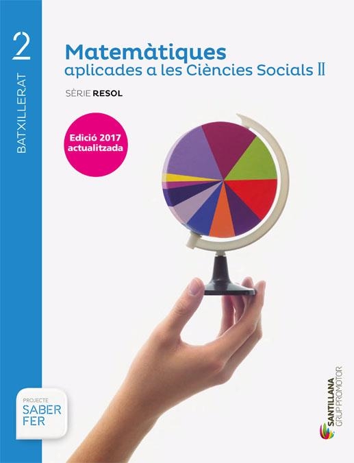 MATEMATIQUES APLICADES A LES CIENCIES SOCIALS II SERIE RESOL 2 BTX SABER FER ED2 | 9788491306955