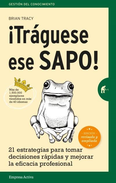 TRÁGUESE ESE SAPO! ED. REVISADA | 9788492921744 | TRACY, BRIAN