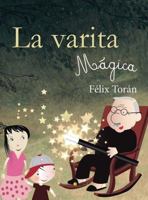 LA VARITA MÁGICA | 9788416054794 | TORÁN MARTÍ, FÉLIX