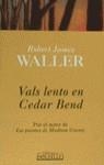 VALS LENTO EN CEDAR BEND | 9788440660640 | WALLER, ROBERT JAMES