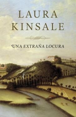 EXTRAÑA LOCURA, UNA | 9788401384509 | KINSALE, LAURA