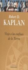 VIAJES A LOS CONFINES DE LA TIERRA | 9788440679826 | KAPLAN, ROBERT D.