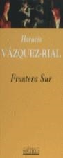 FRONTERA SUR | 9788440686817 | VAZQUEZ-RIAL, HORACIO