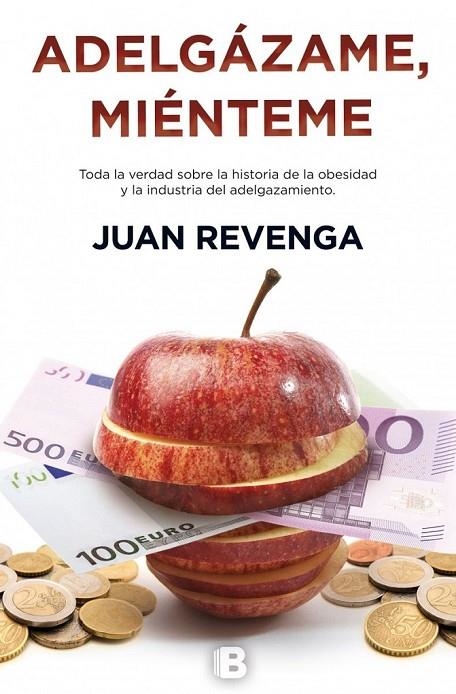 ADELGAZAME MIENTEME | 9788466656351 | REVENGA, JUAN