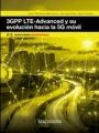 3GPP LTE-ADVANCED Y SU EVOLUCIÓN HACIA LA 5G MÓVIL | 9788426724472 | JOSE F. MONSERRAT, MARIO GARCÍA, JUAN JOSÉ OLMOS Y NARCÍS CARDONA