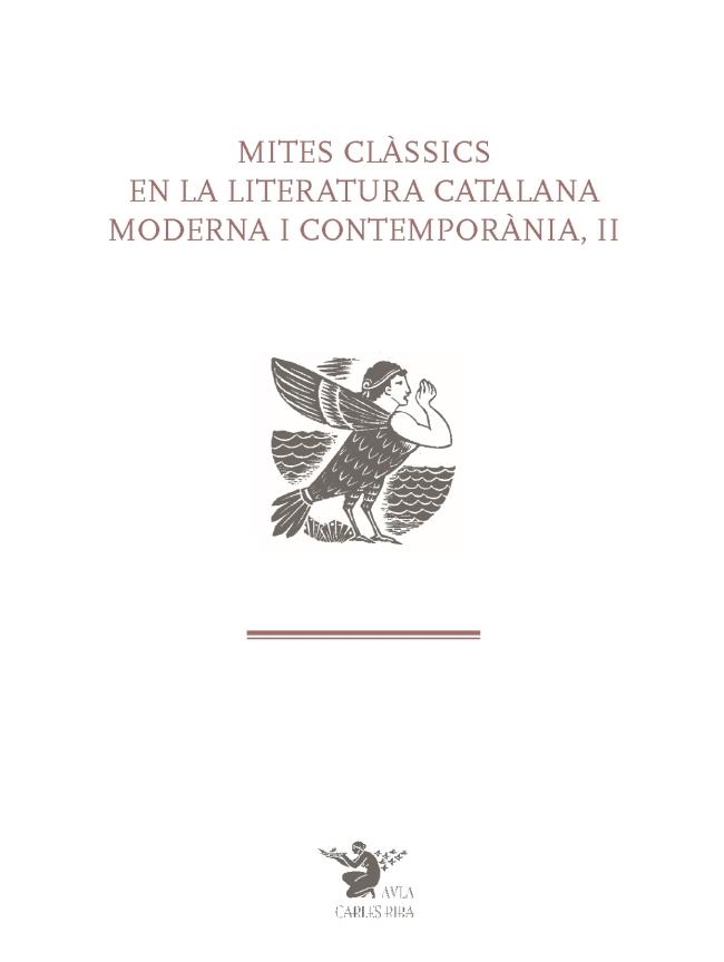 MITES CLÀSSICS EN LA LITERATURA CATALANA MODERNA I CONTEMPORÀNIA | 9788447541713 | MIRALLES, EULÀLIA/ MALÉ, JORDI (EDS.)