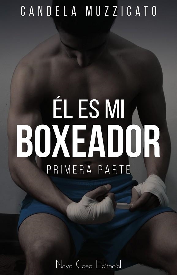 ÉL ES MI BOXEADOR | 9788416942787 | MUZZICATO MUZZICATO, CANDELA