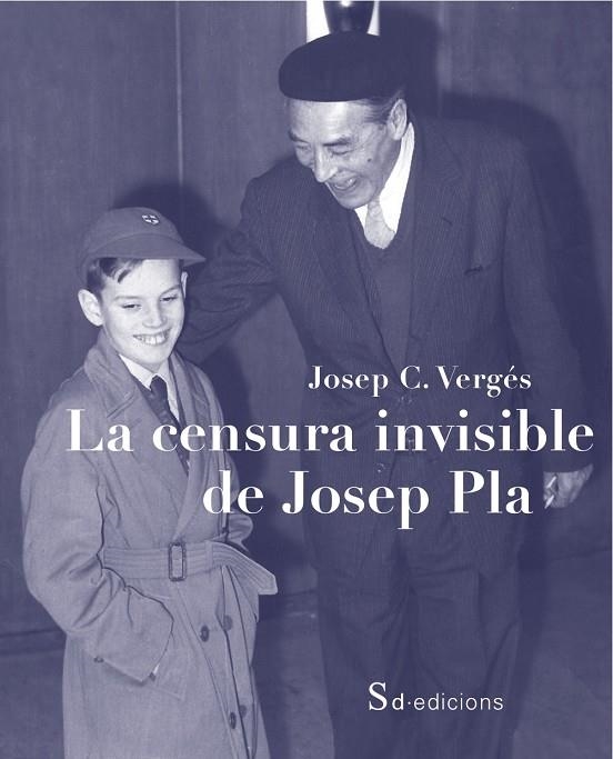 LA CENSURA INVISIBLE DE JOSEP PLA | 9788494694400 | VERGÉS, JOSEP C.