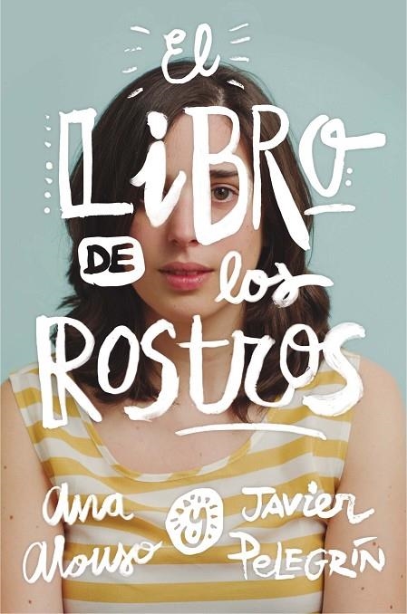 EL LIBRO DE LOS ROSTROS | 9788467593501 | ALONSO ALONSO, ANA / PELEGRÍN MARTINEZ, JAVIER