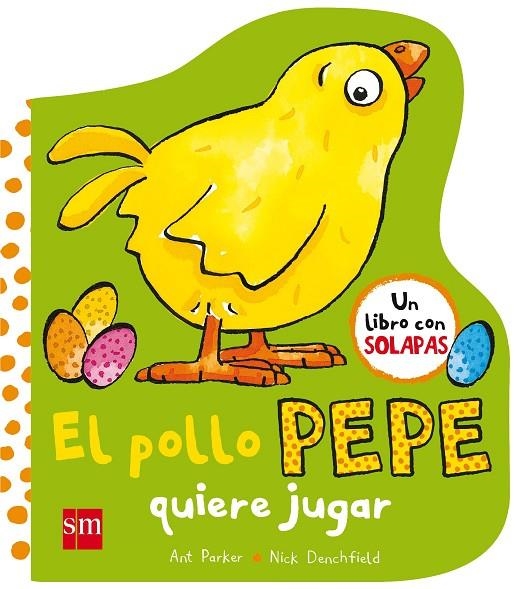 EL POLLO PEPE QUIERE JUGAR | 9788467593372 | DENCHFIELD, NICK