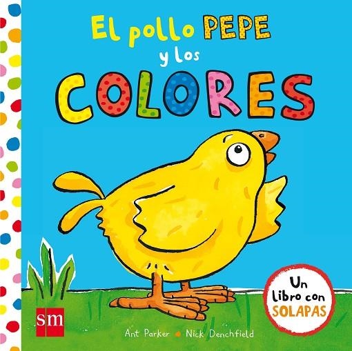 EL POLLO PEPE Y LOS COLORES | 9788467593389 | DENCHFIELD, NICK