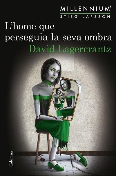 L'HOME QUE PERSEGUIA LA SEVA OMBRA | 9788466422864 | LAGERCRANTZ, DAVID