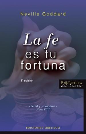 LA FE ES TU FORTUNA | 9788497774475 | GODDARD, NEVILLE