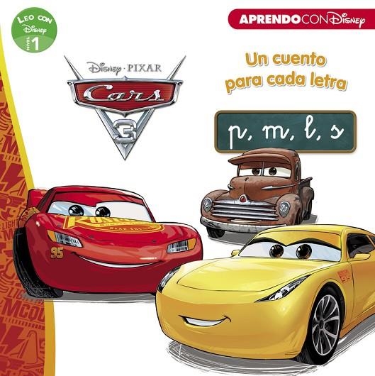 CARS 3. UN CUENTO PARA CADA LETRA: P, M, L, S (LEO CON DISNEY NIVEL 1) | 9788416931088 | DISNEY