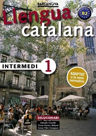 INTERMEDI 1 SOLUCIONARI LLENGUA CATALANA ED 2017 | 9788448943585 | COMELLES, SALVADOR / GARCIA, BALASCH / VILÀ, COMAJOAN