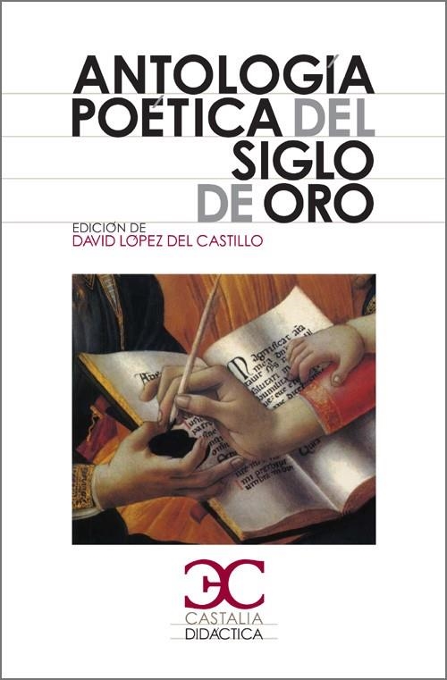 ANTOLOGÍA POÉTICA DEL SIGLO DE ORO | 9788497402996 | LOPEZ DEL CASTILLO, DAVID (ED.)