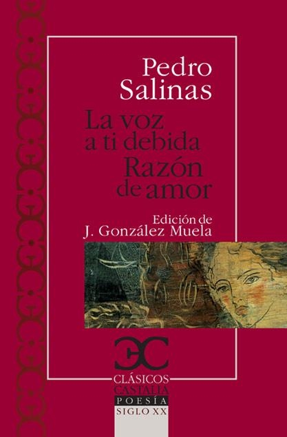 LA VOZ A TI DEBIDA. RAZÓN DE AMOR | 9788497403405 | SALINAS, PEDRO