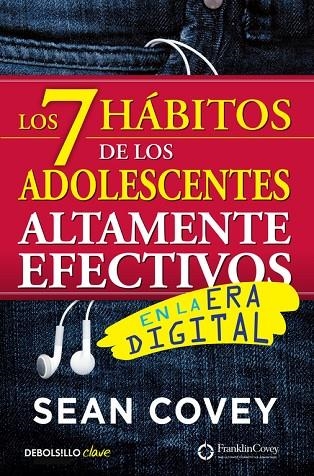 LOS 7 HÁBITOS DE LOS ADOLESCENTES ALTAMENTE EFECTIVOS EN LA ERA DIGITAL | 9788466340694 | SEAN COVEY