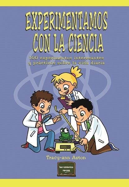 EXPERIMENTAMOS CON LA CIENCIA | 9788427723559 | ASTON, TRACY-ANN