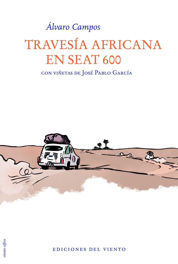 TRAVESÍA AFRICANA EN SEAT 600 | 9788415374053 | ALVARO CAMPOS