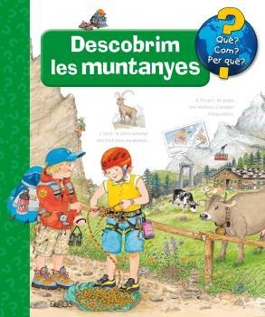 QUÈ?... DESCOBRIM LES MUNTANYES | 9788416965458 | METZGFR, WOLFGANG / EENF, ANDREA