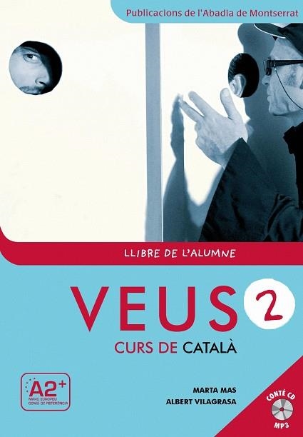 VEUS 2 CURS DE CATALÀ. LLIBRE DE L'ALUMNE. NIVELL 2 | 9788498831795 | MAS PRATS, MARTA / VILAGRASA GRANDIA, ALBERT