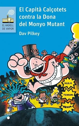 EL CAPITÀ CALÇOTETS CONTRA LA DONA DEL MONYO MUTANT | 9788466141642 | PILKEY, DAV