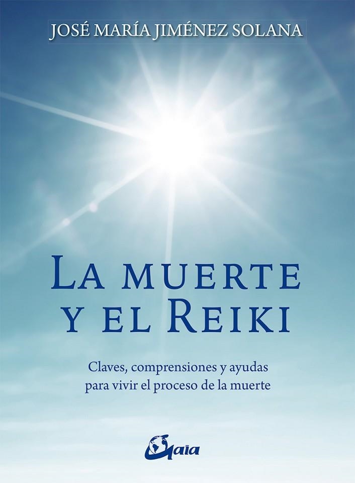 LA MUERTE Y EL REIKI | 9788484456803 | JIMÉNEZ SOLANA, JOSÉ MARÍA