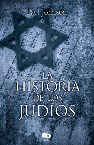 LA HISTORIA DE LOS JUDÍOS | 9788490704004 | JOHNSON, PAUL