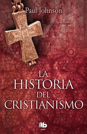 HISTORIA DEL CRISTIANISMO | 9788490704011 | JOHNSON, PAUL