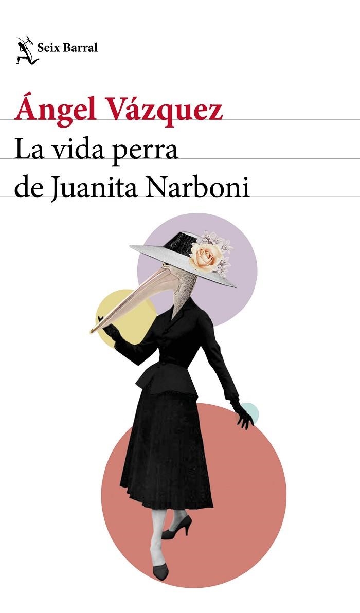 LA VIDA PERRA DE JUANITA NARBONI | 9788432232954 | VÁZQUEZ, ÁNGEL