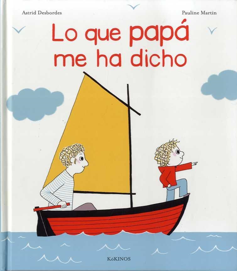 LO QUE PAPÁ ME HA DICHO | 9788416126972 | DESBORDES, ASTRID