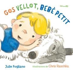 GOS VELLOT, BEBÈ PETIT | 9788484705673 | JULIE FOGLIANO