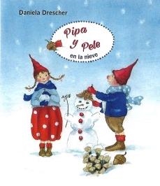 PIPA Y PELE EN LA NIEVE | 9788494758904 | DANIELA DRESCHER