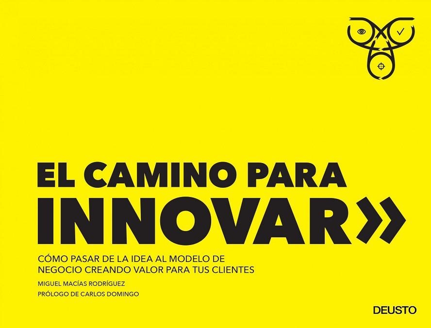 EL CAMINO PARA INNOVAR | 9788423428779 | MACÍAS RODRÍGUEZ, MIGUEL