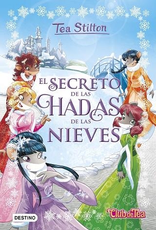 EL SECRETO DE LAS HADAS DE LAS NIEVES | 9788408177357 | STILTON, TEA