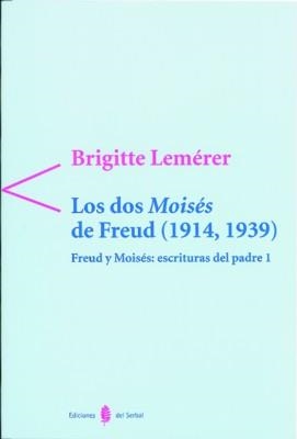 DOS MOISES DE FREUD ( 1914, 1939 ), LOS | 9788476282816 | LEMERER, BRIGITTE