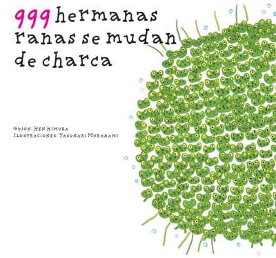 999 HERMANAS RANAS SE MUDAN DE CHARCA | 9788493750602 | KIMURA, KEN