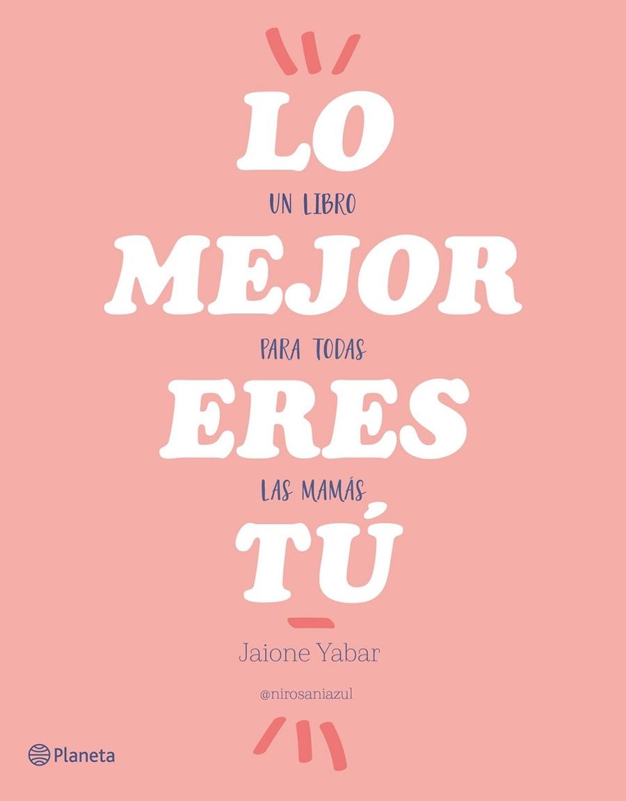 LO MEJOR ERES TÚ | 9788408176862 | YABAR, JAIONE