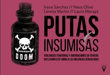 PUTAS E INSUMISAS | 9788492559800 | IRENE SÁNCHEZ/ NEUS OLIVÉ/ LORENA MARTÍN/ LAURA MACAYA