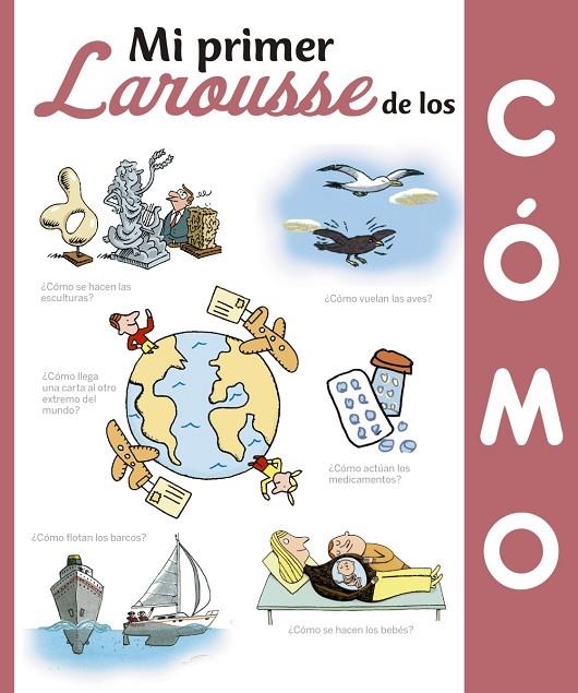 MI PRIMER LAROUSSE DE LOS ¿CÓMO? | 9788416984435 | LAROUSSE EDITORIAL