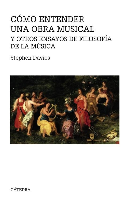 CÓMO ENTENDER UNA OBRA MUSICAL Y OTROS ENSAYOS DE FILOSOFÍA DE LA MÚSICA | 9788437637181 | DAVIES, STEPHEN