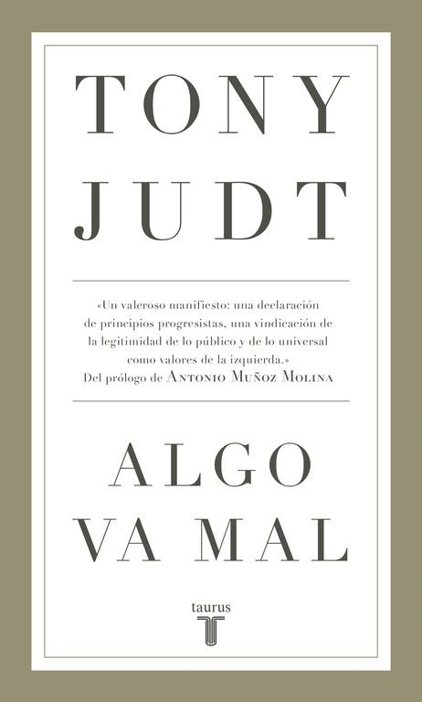 ALGO VA MAL | 9788430618231 | TONY JUDT